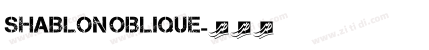Shablon Oblique字体转换